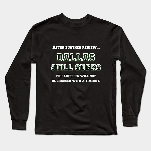 Dallas Sucks Long Sleeve T-Shirt by Curious Sausage